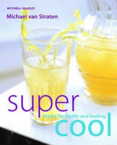 Beispielbild fr Supercool: Drinks for Health and Healing zum Verkauf von WorldofBooks