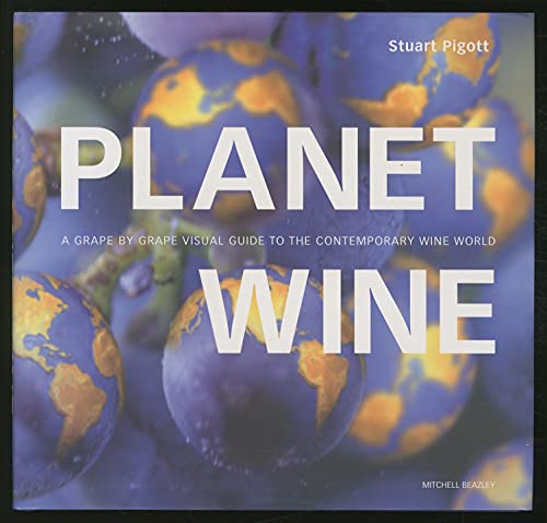Imagen de archivo de Planet Wine: A Grape by Grape Visual Guide to the Contemporary Wine World a la venta por WorldofBooks