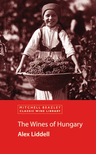 Imagen de archivo de The Wines of Hungary (Classic Wine Library) a la venta por SecondSale