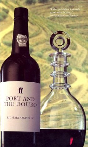 9781840008159: Porto and The Douro (Faber Books on Wine)