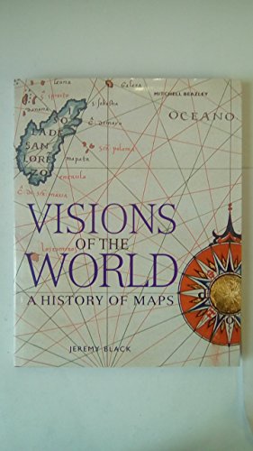 Visions of the World: A History of Maps - Black, Jeremy