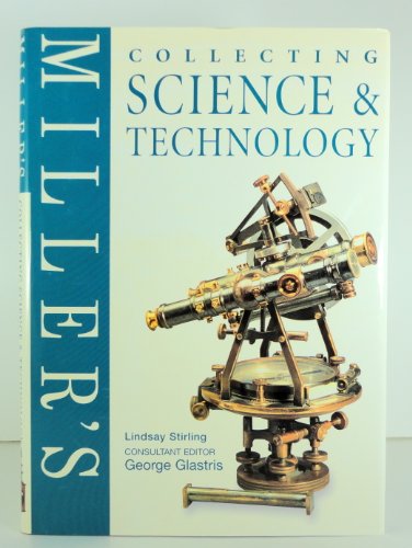 Stock image for Miller's: Collecting Science & Technology (Miller's Collecting Series) for sale by HPB-Diamond