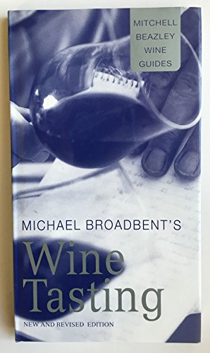 Beispielbild fr Michael Broadbent's Wine Tasting (Mitchell Beazley Wine Guides) zum Verkauf von WorldofBooks