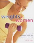 Beispielbild fr Weights for Women : A Woman's Guide to Exercising With Weights zum Verkauf von HPB Inc.
