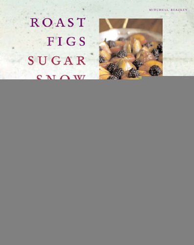 9781840008883: Roast Figs - Sugar Snow: Food for the Cold Months