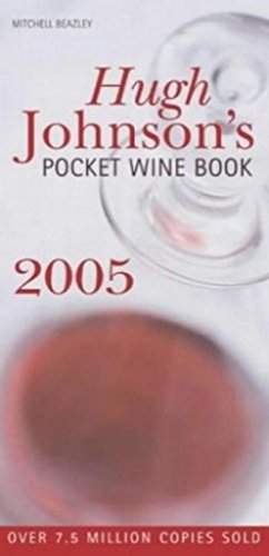 Imagen de archivo de Hugh Johnsons Pocket Wine Book 2005 (Mitchell Beazley Drink) a la venta por Reuseabook