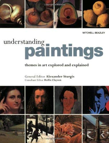 Stock image for Understanding Paintings: Themes in Art Explored and Explained for sale by WorldofBooks