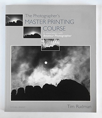 9781840009446: Photographer's Master Printing Course: In Association with "Amateur Photographer"