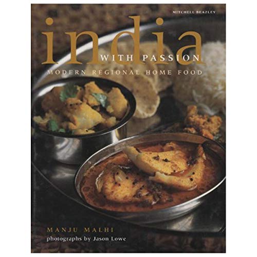 Stock image for India with Passion: Modern Regional Home Cooking (Mitchell Beazley Food) for sale by WorldofBooks