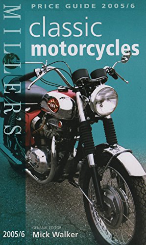 Stock image for Miller's Classic Motorcycles: Price Guide 2005 2006 (Mitchell Beazley Antiques & Collectables) for sale by WorldofBooks