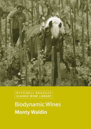 Stock image for Biodynamic Wines (Mitchell Beazley Classic Wine Library) for sale by Front Cover Books