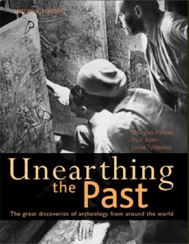 Stock image for Unearthing the Past: The Great Discoveries of Archaeology from World for sale by WorldofBooks