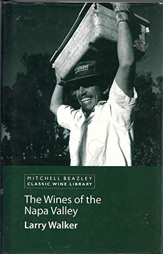 The Wines of the Napa Valley (Classic Wine Library) (9781840009941) by Walker, Larry
