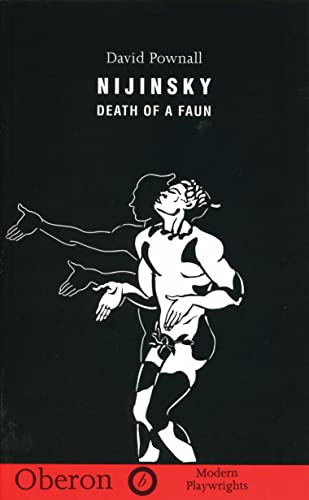 Imagen de archivo de Nijinsky: Death of a Faun (Modern Playwrights) (Oberon Modern Plays) a la venta por WorldofBooks