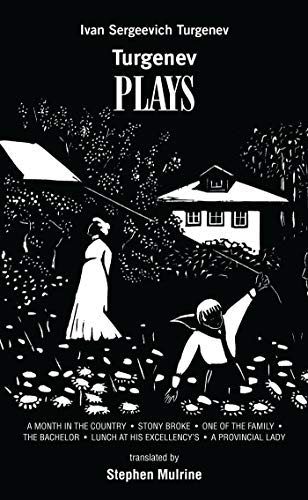 Stock image for Turgenev Plays: A Month in the Country/Stony Broke/One of the Family/The Bachelor/Lunch at His Excellency's/A Provincial Lady: 1 (Oberon Modern Playwrights) for sale by WorldofBooks