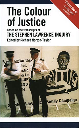 Imagen de archivo de The Colour of Justice : Based on the Transcripts of the Stephen Lawrence Inquiry a la venta por Better World Books