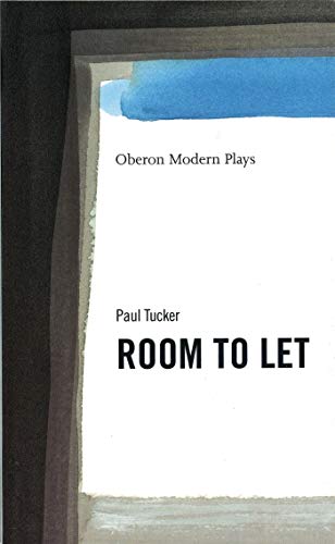 Room to Let (Oberon Modern Plays) (9781840021257) by Tucker, Paul