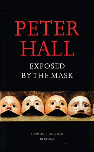 Stock image for Exposed by the Mask: Form and Language in Drama for sale by HPB Inc.