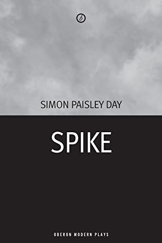 Stock image for Spike (Oberon Modern Plays) for sale by GOMEDIA