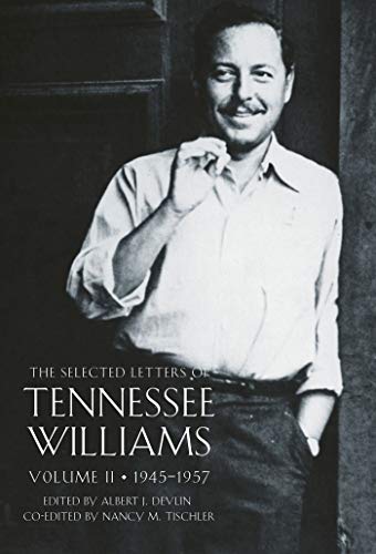 Beispielbild fr The Selected Letters of Tennessee Williams: 1945-57: v. 2 (Volume II) zum Verkauf von Brit Books