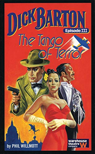 9781840022650: Dick Barton, Episode III the Tango of Terror: Warehouse Theatre Company: 1