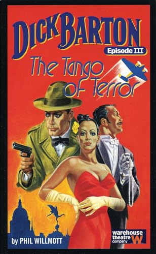 Stock image for Dick Barton, Episode III: The Tango of Terror Dick for sale by Books From California