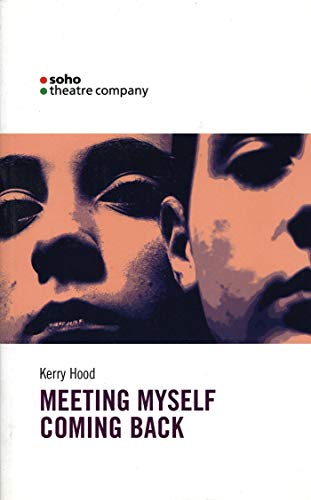 Stock image for Meeting Myself Coming Back (Oberon Modern Plays) (Oberon Modern Plays) for sale by AwesomeBooks