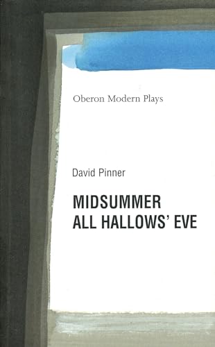 Beispielbild fr Midsummer/All Hallows' Eve (Oberon Modern Plays) zum Verkauf von Ergodebooks