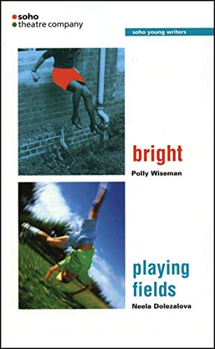 9781840023497: Bright: AND Playing Fields (Oberon Modern Plays)