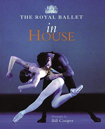 Stock image for The Royal Ballet: In House for sale by AwesomeBooks