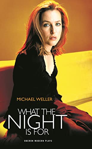 9781840023558: What the Night Is For (Oberon Modern Plays)