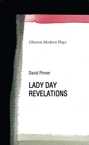Beispielbild fr Lady Day and Revelations (Oberon Modern Plays) zum Verkauf von Irish Booksellers
