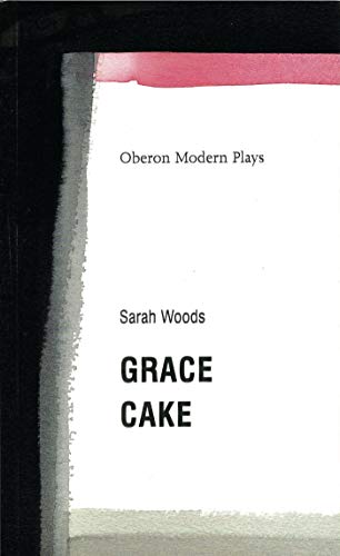 Beispielbild fr Cake / Grace (Oberon Modern Plays) zum Verkauf von WorldofBooks