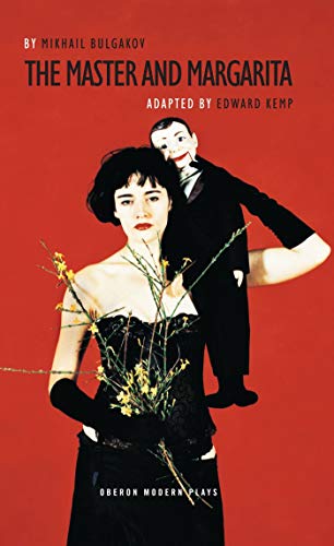 9781840024487: The Master and Margarita: Edward Kemp (Oberon Modern Plays)