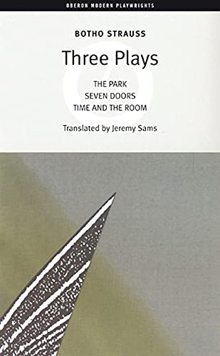 9781840024760: Botho Strauss Three Plays: The Park, Seven Doors, Time and the Room