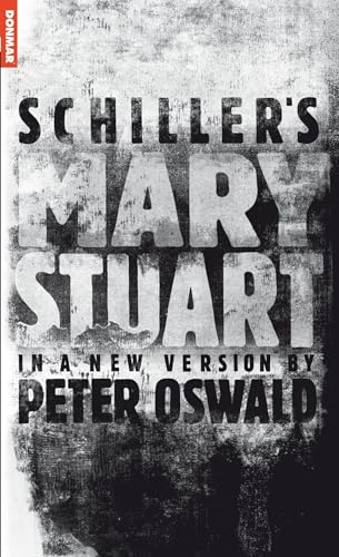 9781840025798: Schiller's Mary Stuart in a New Version