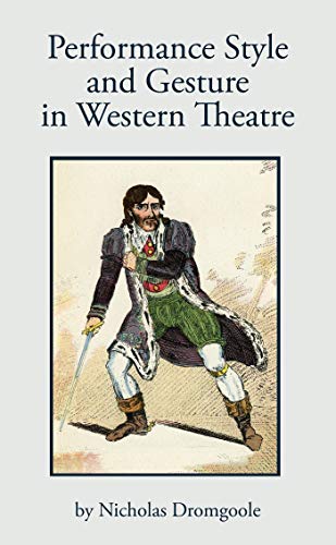 Beispielbild fr Performance, Style and Gesture in Western Theatre zum Verkauf von GoldenDragon