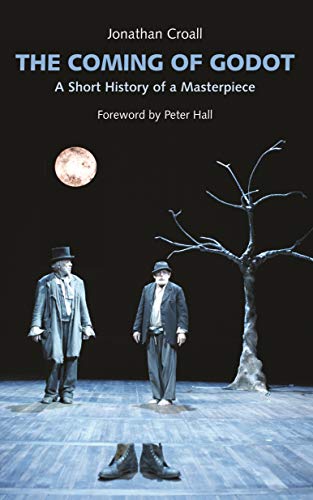 Stock image for The Coming of Godot: A Short History of a Masterpiece: 1 (Oberon Modern Plays) for sale by WorldofBooks