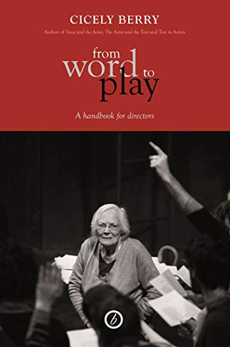 From Word to Play: A Handbook for Directors (9781840026016) by Berry, Cicely