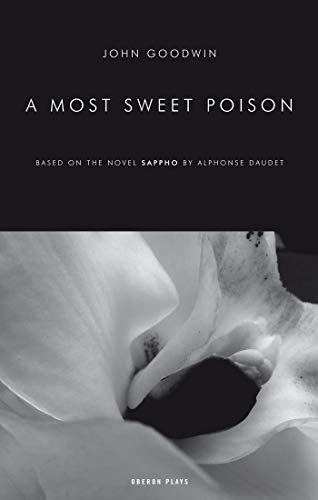 A Most Sweet Poison (Oberon Modern Plays) (Oberon Book) - Goodwin, John