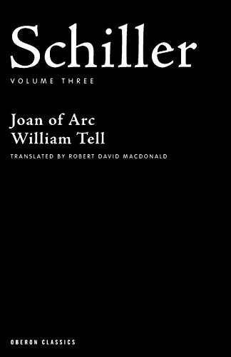 Beispielbild fr Schiller: Joan of Arc, William Tell: Vol 3 zum Verkauf von Revaluation Books