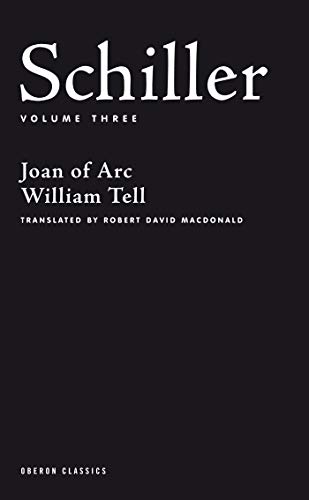 Stock image for Schiller: Joan of Arc, William Tell: Vol 3 for sale by Revaluation Books