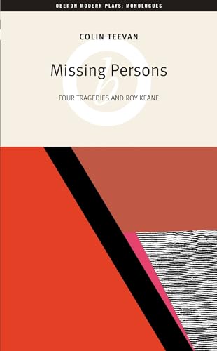 9781840026467: Missing Persons: Four Tragedies and Roy Keane (Oberon Modern Plays)