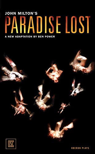 Beispielbild fr John Milton's Paradise Lost : A New Adaption By Ben Power (Oxford Stage Company) zum Verkauf von Sarah Zaluckyj