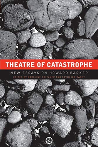 Stock image for Theatre of Catastrophe: New Essays on Howard Barker for sale by Books From California