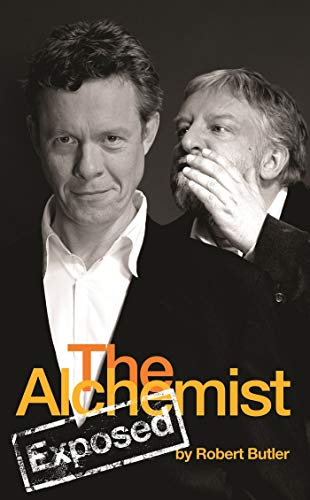 The Alchemist Exposed (National Theatre at Work) - Butler, Robert