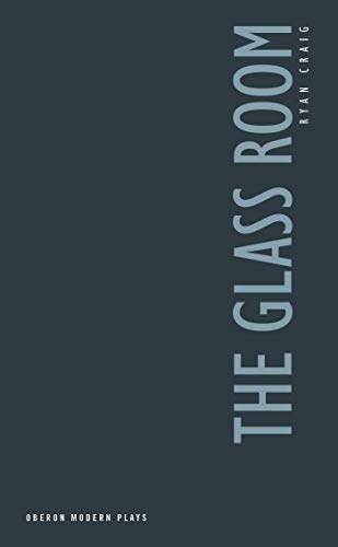 The Glass Room (Oberon Modern Plays) (9781840027129) by Craig, Ryan