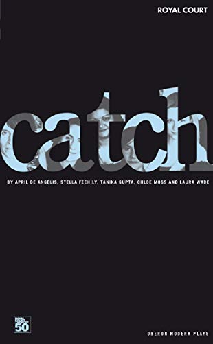 Beispielbild fr Catch (Oberon Modern Plays) zum Verkauf von WorldofBooks