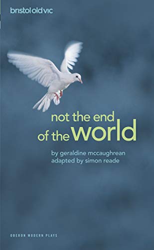 Imagen de archivo de Not the End of the World (Oberon Modern Plays) a la venta por Goldstone Books