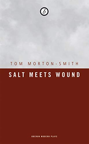 Stock image for Salt Meets Wound (Oberon Modern Plays) for sale by WYEMART LIMITED